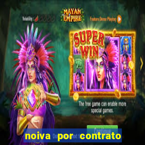 noiva por contrato filme completo dublado